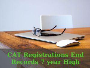 CAT 2016 Registrations End, Records 7-year High