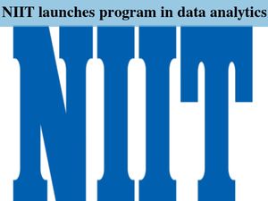 NIIT launches program in data analytics - ‘Big Data with Hadoop’