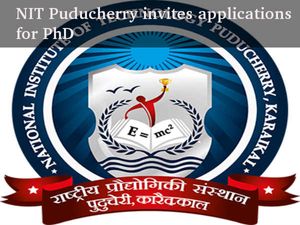 NIT Puducherry invites applications for Ph.D