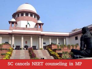 SC cancels NEET counseling in MP 