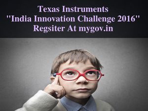 Register For Texas Instruments 2016 India Innovation Challenge Now!