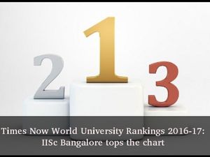 Times Now World University Rankings 2016-17: IISc Bangalore tops