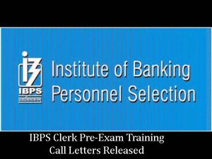 IBPS Releases Clerk 2016 Pre-Exam Training Call Letters 