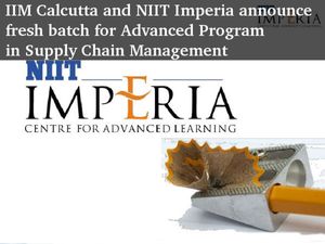 IIM Calcutta and NIIT Imperia announce fresh batch for Advanced Program in Supply Chain Management