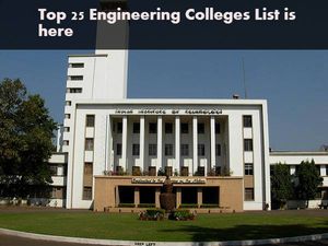 List of Top 25 Engineering Colleges in India 2016
