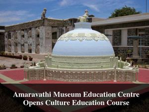 Amaravathi Museum Education Centre Opens Culture Education Course