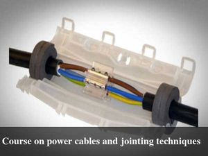 Short Term Course on Power Cables and Jointing