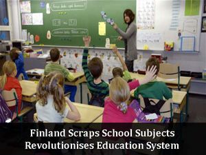 Finland Scraps School Subjects, Revolutionises Education System 