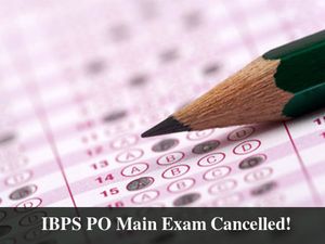 IBPS PO Main Exam 2016 Cancelled In Lucknow! Read To Know Why!