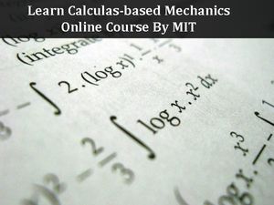 Learn Calculus-based Mechanics With This Online Course From MIT