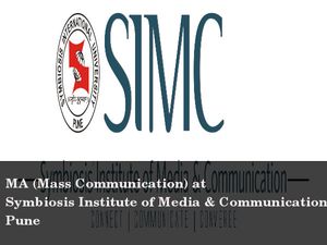 Apply for MA (Mass Communication) at Symbiosis Institute of Media & Communication, Pune