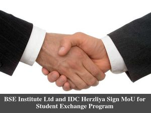 BSE Institute Ltd and IDC Herzliya Sign MoU for Student Exchange Program
