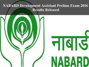 NABARD Development Assistant Prelims Exam 2016 Results Released: Check Now!