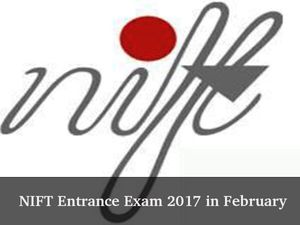 NIFT Entrance Exam 2017 to be held in February 