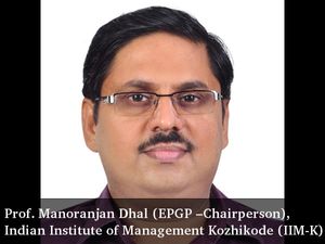 An Interview with Prof. Manoranjan Dhal (EPGP – Chairperson), IIM - Kozhikode (IIMK)