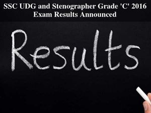 SSC UDG and Stenographer Grade 'C' 2016 Exam Results Announced