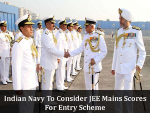 Indian Navy To Consider JEE Mains Scores For Entry Scheme Instead of Class 12