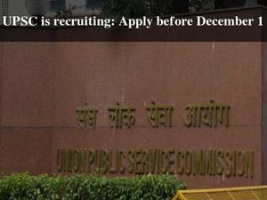 UPSC is Recruiting: Apply Before December 1