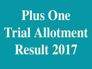 Kerala Plus One Trial Allotment Released: Check Now!