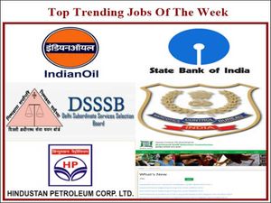 Government Jobs Of The Week: Apply For SBI SCO, IOCL, NCB IO, DSSSB And HPCL Vacancies