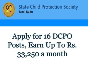 TNSCPS Recruitment 2020 For 16 Child Protection Officer (DCPO) Posts, Apply Offline Before October 9