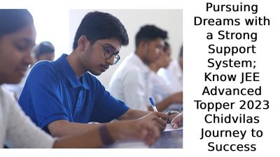 Pursuing Dreams with a Strong Support System;Know JEE Advanced Topper 2023 Chidvilas Journey to Success