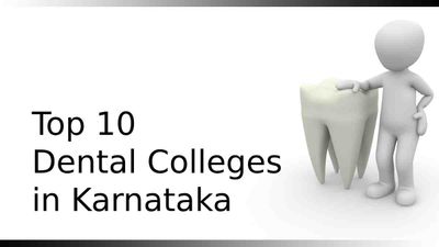NIRF Rankings 2023: Top 10 Dental Colleges in Karnataka