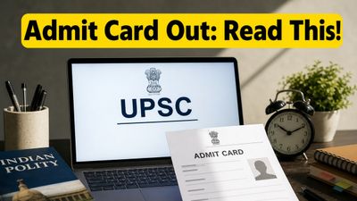 UPSC Prelims 2026 Admit Card Is Out: Don’t Miss These Critical Exam Day Rules
