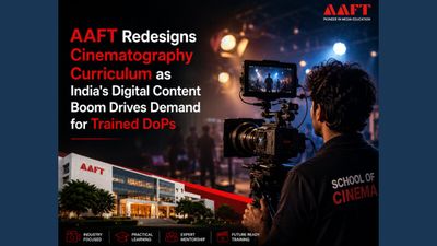 AAFT Redesigns Cinematography Curriculum to Meet India's Growing Demand for OTT and Digital Content Profession AAFT Redesigns Cinematography Curriculum to Meet India's Growing Demand for OTT and Digital Content Profession