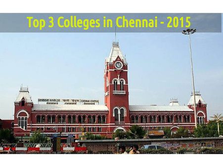 Top 3 Colleges in Chennai 