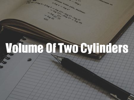 Volume Of Two Cylinders
