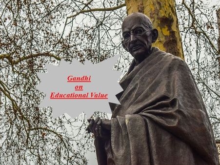 Mahatma Gandhi on Educational Value