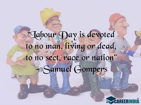 Labour Day Quotes: Samuel Gompers