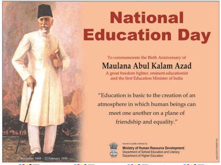 9.  தேசிய கல்வி நாளாக யாருடைய பிறந்த நாள் அனுசரிக்கப்படுகின்றது?