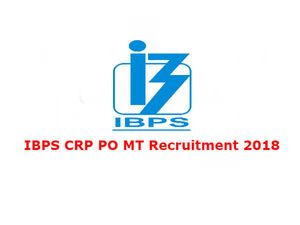 IBPS CRP PO MT Recruitment 2018: IBPS-PO से जुड़ी जरूरी बातें