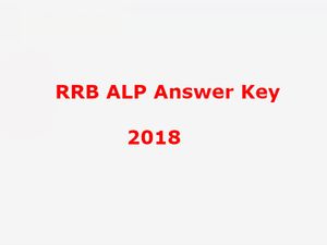 RRB ALP Answer Key 2018: आरआरबी एएलपी की Answer Key हुई जारी, ऐसे करें चेक
