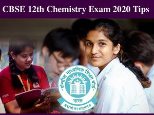 CBSE Class 12th Exam 2020: रसायन विज्ञान परीक्षा 2020 की तैयारी के एक्सपर्ट टिप्स, पाएं हाई स्कोर