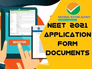 NEET 2021 Registration Documents: नीट एप्लीकेशन फॉर्म 2021 भरने से पहले तैयार रखें ये दस्तावेज