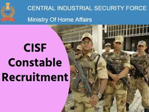 CISF Recruitment 2022 सीआईएसएफ फायरमैन कांस्टेबल भर्ती 2022 के लिए 12वीं पास करें आवेदन