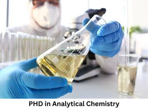 एनालिटिकल केमिस्ट्री में पीएचडी कैसे करें (Career in PHD Analytical Chemistry)