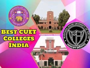 Best CUET University In India 2022 भारत की टॉप सीयूईटी कॉलेज की लिस्ट