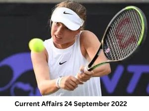 24 सितंबर 2022 के टॉप 10 करेंट अफेयर्स (Current Affairs 24 September 2022)