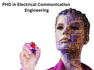 इलेक्ट्रिकल कम्युनिकेशन इंजीनियरिंग में पीएचडी कैसे करें (Career in PHD Electrical Communication Engineering)