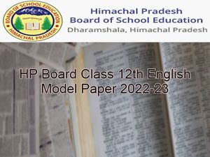 एचपी बोर्ड 12वीं अंग्रेजी मॉडल पेपर 2022-23 (HP Board 12th English Model Paper PDF Download)