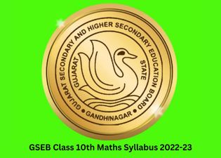 जीएसईबी 10वीं गणित का सिलेबस 2022-23 (GSEB Class 10th Maths Syllabus)