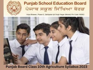 पंजाब बोर्ड कक्षा 10वीं एग्रीकल्चर सिलेबस 2023, पीडीएफ डाउनलोड करें