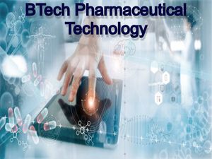 फार्मास्युटिकल टेक्नोलॉजी में BTech  कोर्स कैसे करें, जानिए कोर्स, कॉलेज, फीस और जॉब के बारे में