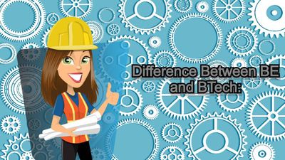 BE और BTech में क्या है अंतर? कौनसी डिग्री देगी करियर को नई दिशा