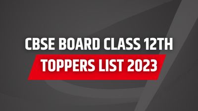 CBSE Board 12th रिजल्ट टॉपर्स लिस्ट 2023 क्यों नहीं की गई जारी, जानें कारण