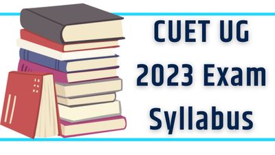 CUET UG 2023 Exam Syllabus PDF: सीयूईटी यूजी विषय आधारित सिलेबस पीडीएफ करें डाउनलोड